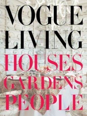 Vogue Living - Houses Gardens People by Hamish Bowles.jpg